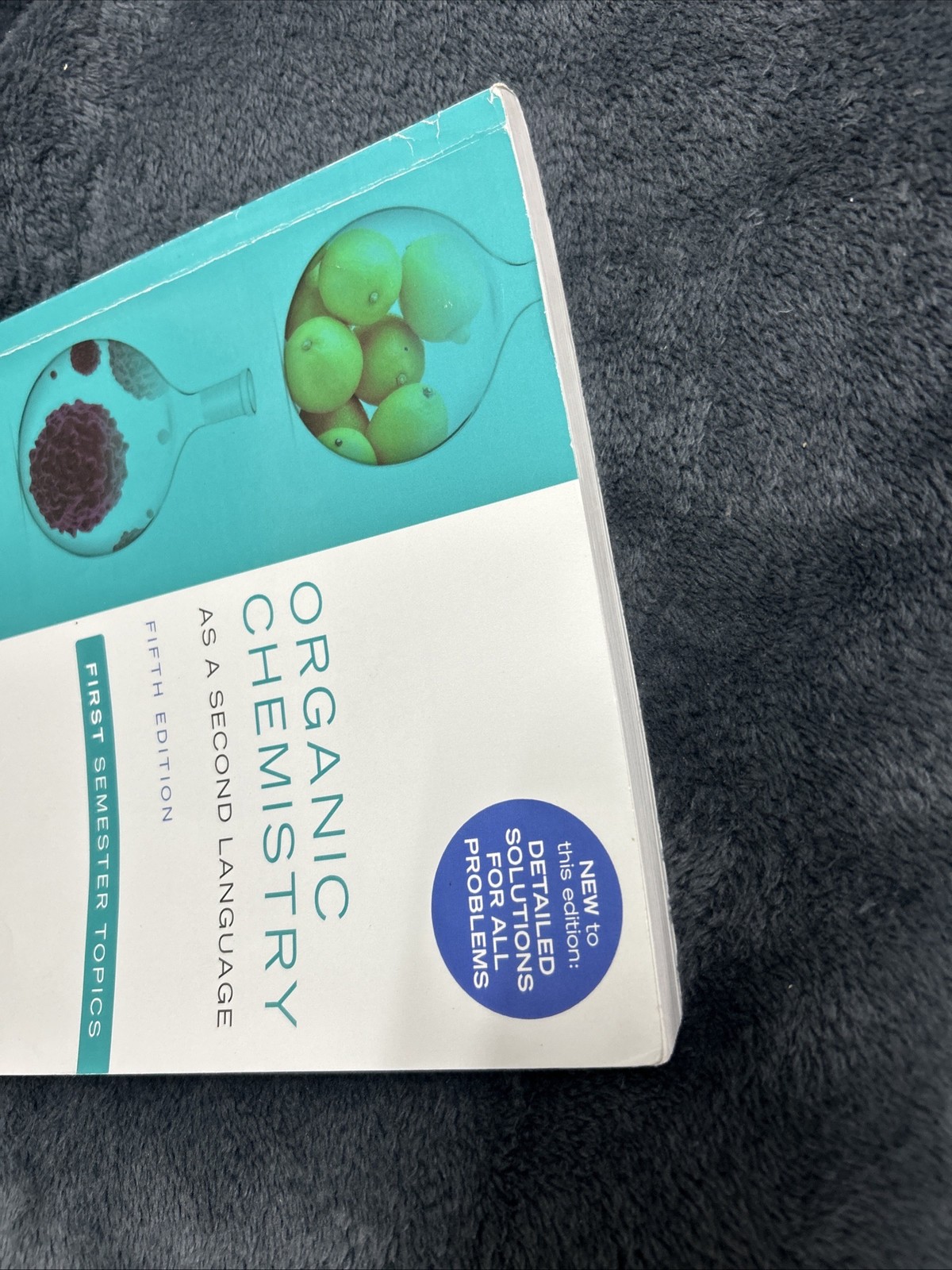 Organic Chemistry As a Second Language : First Semester Topics by David R. Klein