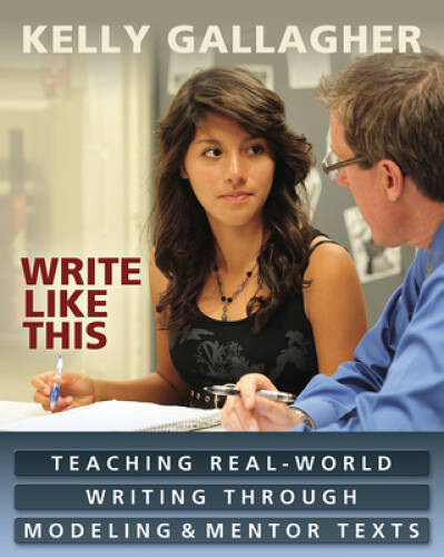 Write Like This: Teaching Real-World Writing Through Modeling and Mento – GOOD