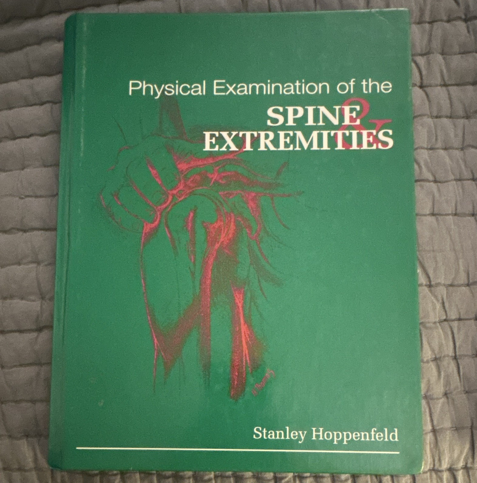 Stanley Hoppenfeld Physical Examination of the Spine & Extremities Textbook