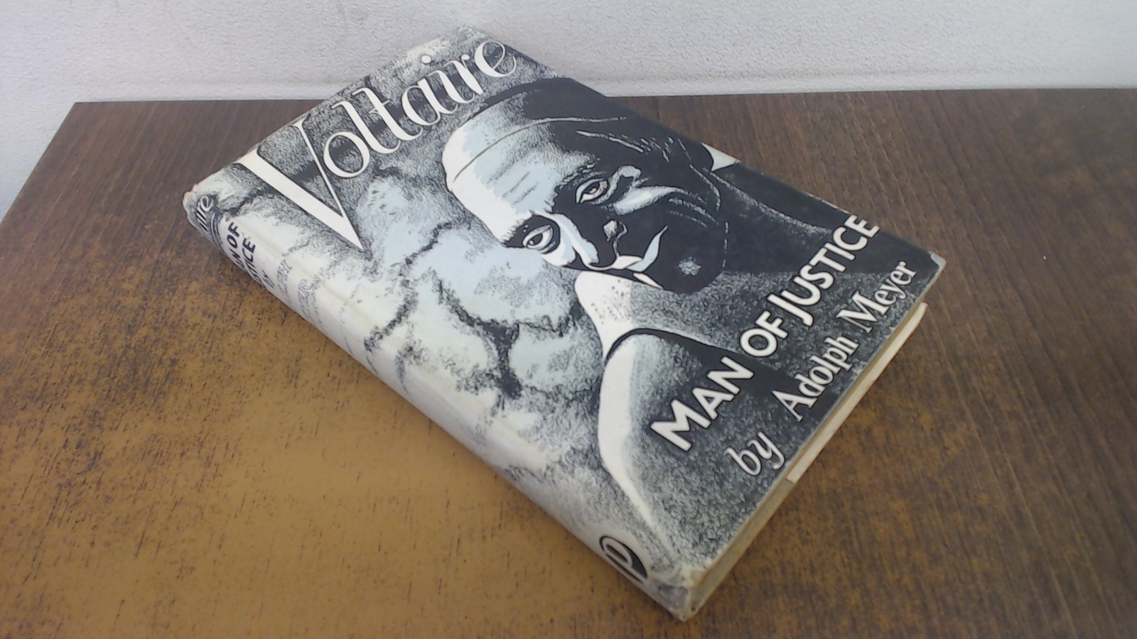 Voltaire: Man of Justice, Adolph Meyer, Quality Press, 1951, Hard
