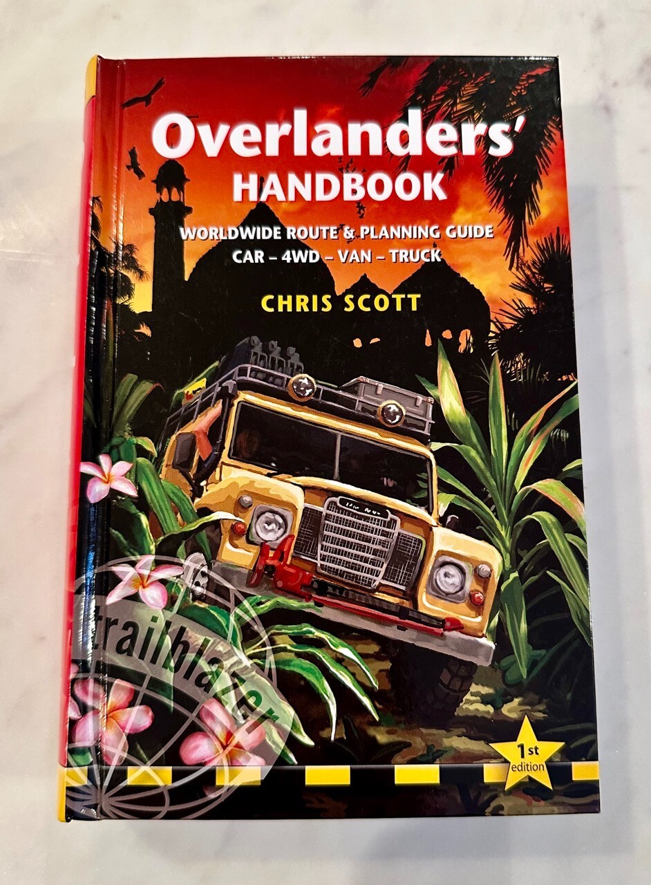 Overlanders Handbook: Worldwide Route And Planning Guide By Chris Scott NEW Book