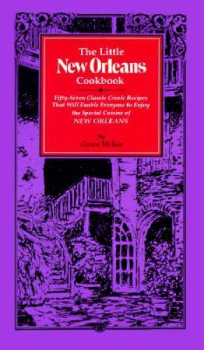 The Little New Orleans Cookbook: Fifty-Seven Classic Creole Recipes That – GOOD