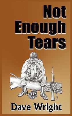 Not Enough Tears by Wright, Dave; Wright, David
