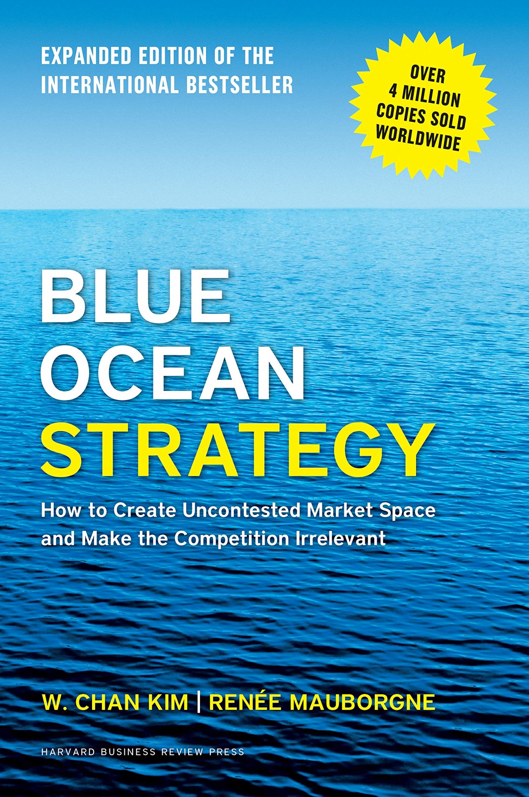 Blue Ocean Strategy, Expanded Edition: How to Create Uncontested Market Spac…
