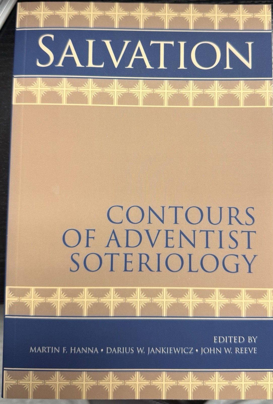 SALVATION: CONTOURS OF ADVENTIST SOTERIOLOGY By Martin F. Hanna;darius W. VG