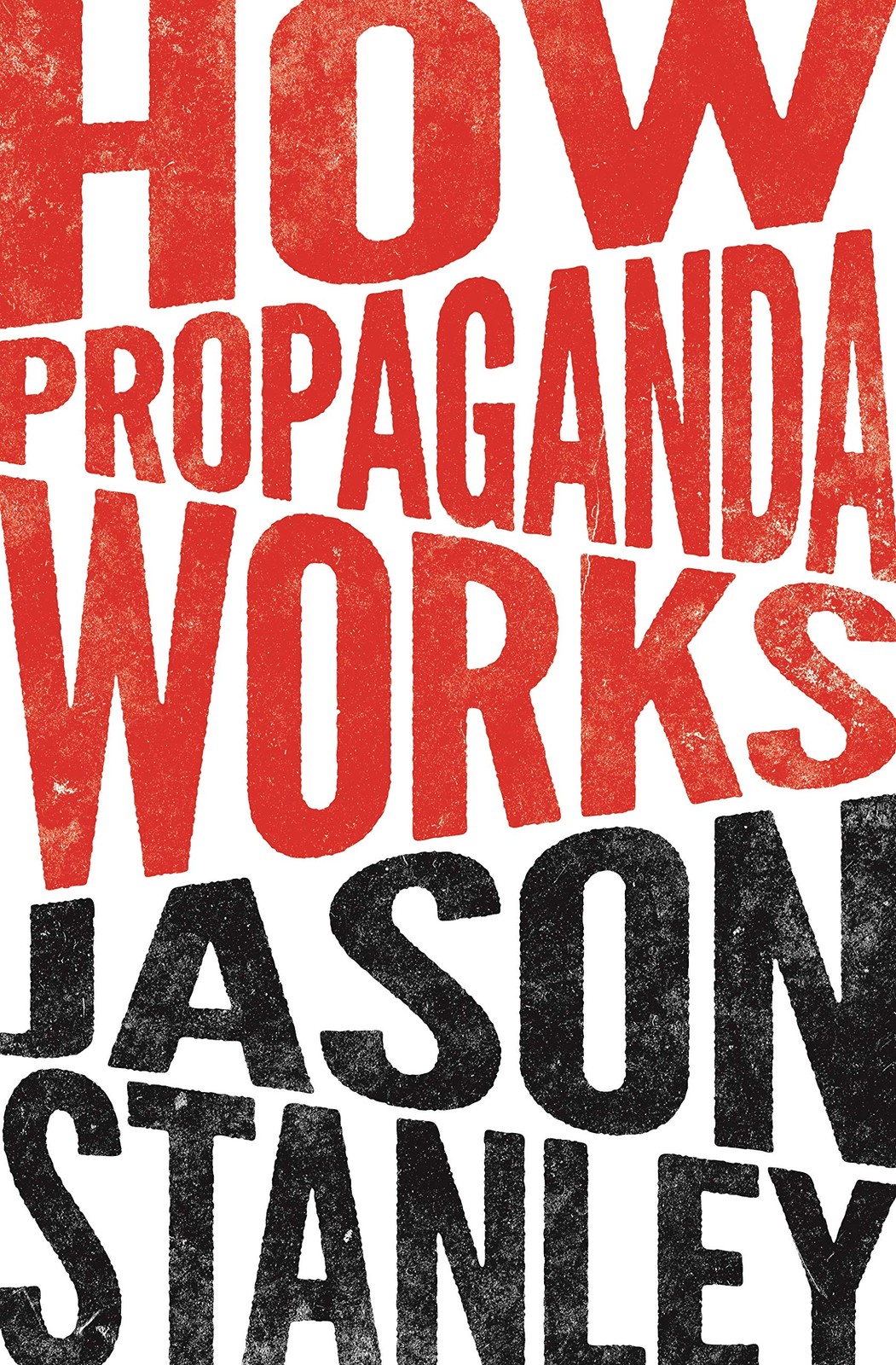 How Propaganda Works by Stanley