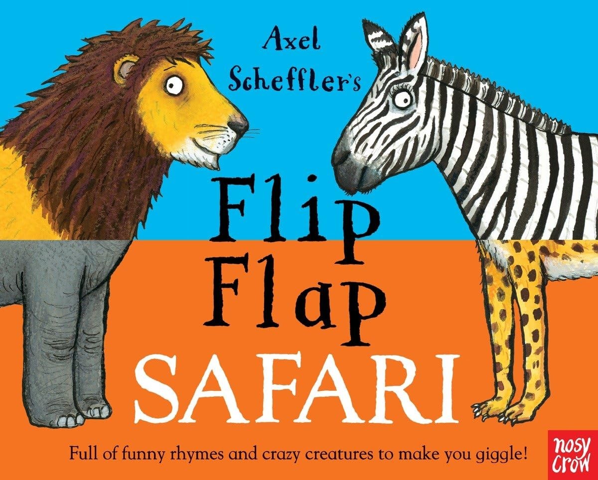 Flip Flap Safari (Flip Flap Books) – hardcover Scheffler, Axel|Nosy Crow