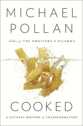 Cooked: A Natural History of Transformation – Hardcover – GOOD