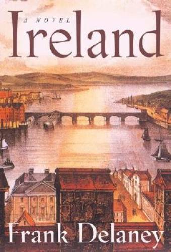 Ireland: A Novel – Hardcover By Delaney, Frank – GOOD