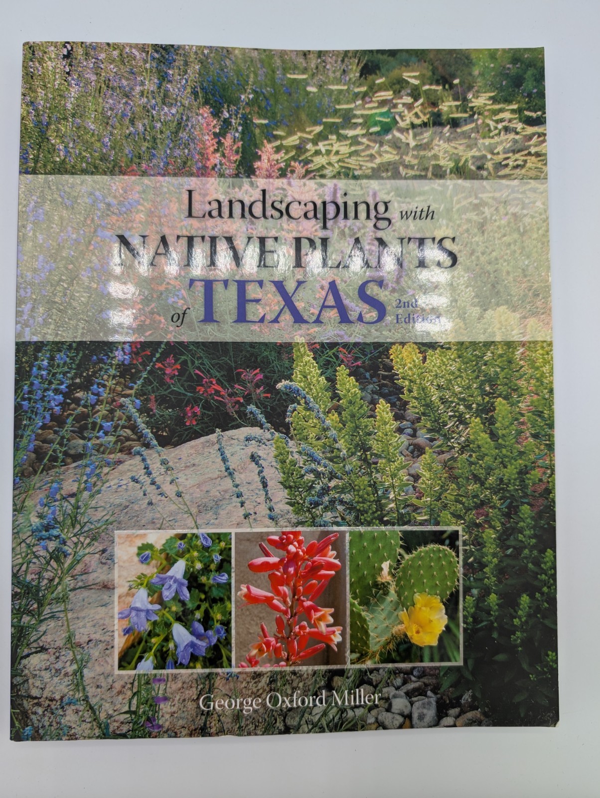 Landscaping with Native Plants of Texas – 2nd Edition by George Oxford Miller