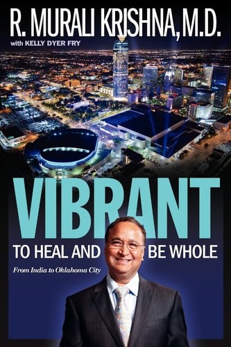 Vibrant: To Heal and Be Whole – From India to Oklahoma City by Krishna, R. Mural