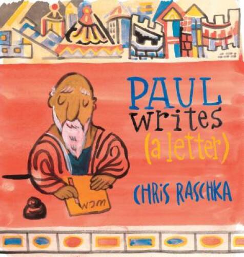 Paul Writes (a Letter) – Hardcover By Raschka, Chris – GOOD