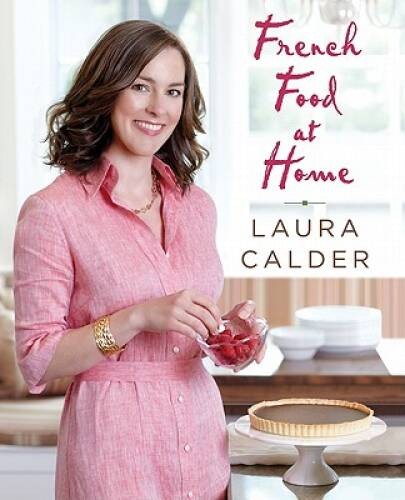French Food at Home – Paperback By Calder, Laura – GOOD