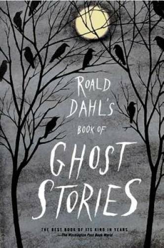 Roald Dahl’s Book of Ghost Stories – Paperback By Dahl, Roald – GOOD