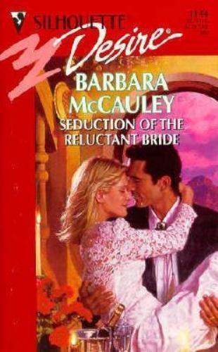 Seduction of the Reluctant Bride (Silhouette Desire, No 1144)