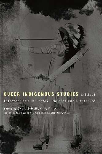 Queer Indigenous Studies: Critical Interventions in Theory, Politics, and Liter