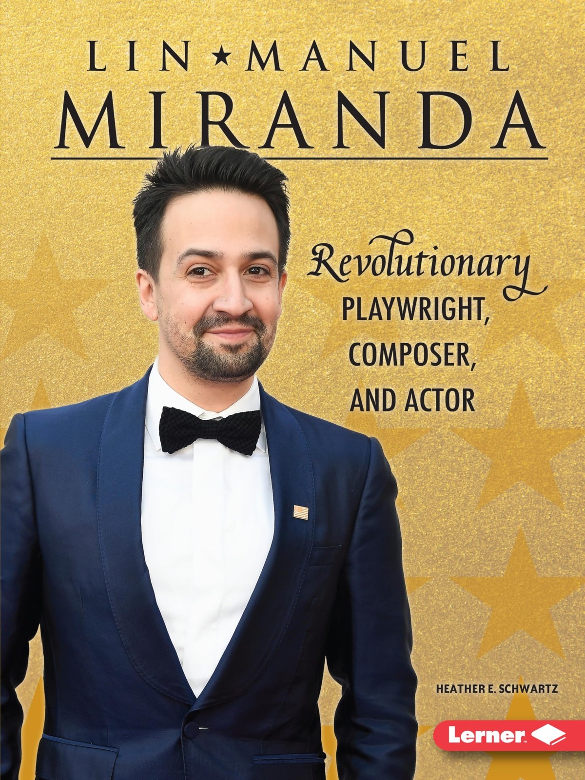 Lin-Manuel Miranda: Revolutionary Playwright, Composer, and Actor (Gateway B…