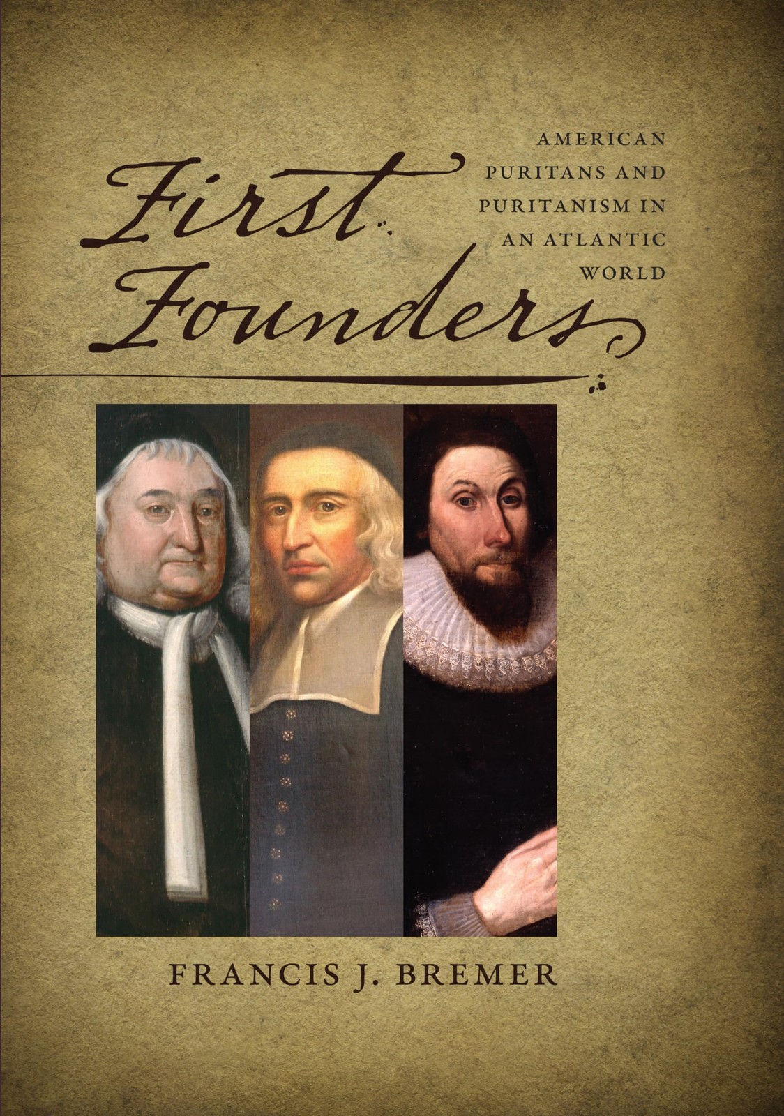 First Founders: American Puritans and Puritanism in an Atlantic World (New E…