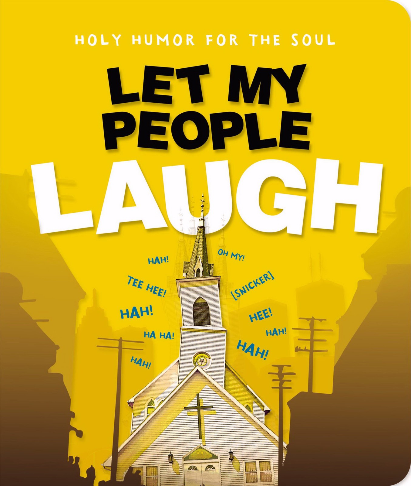 Let My People Laugh: Holy Humor for the Soul – paperback Dyck, Drew