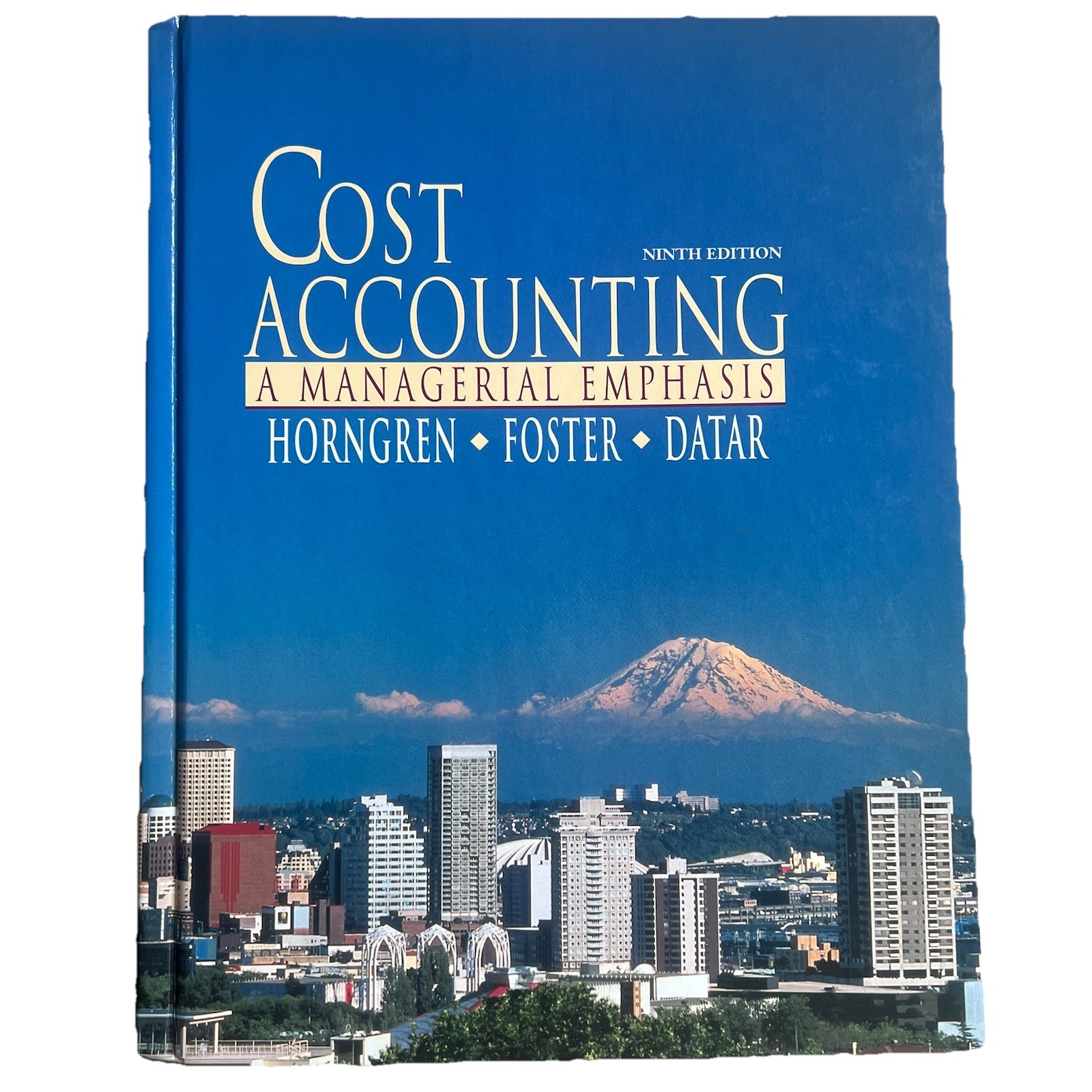 Prentice-Hall Series in Accounting: Cost Accounting : A Managerial Emphasis…