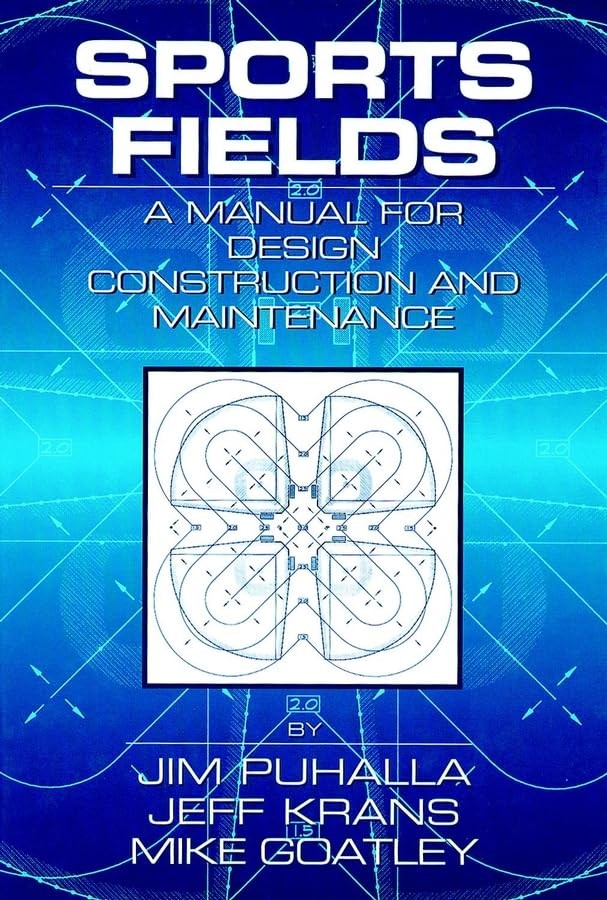 Sports Fields: A Manual for Design, Construction and Maintenance