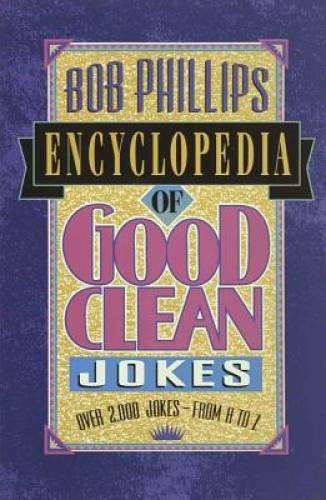 Bob Phillips Encyclopedia of Good Clean Jokes – Paperback – GOOD