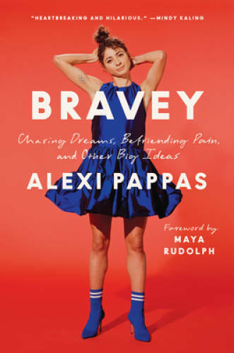 Bravey: Chasing Dreams, Befriending Pain, and Other Big Ideas – Hardcover – GOOD