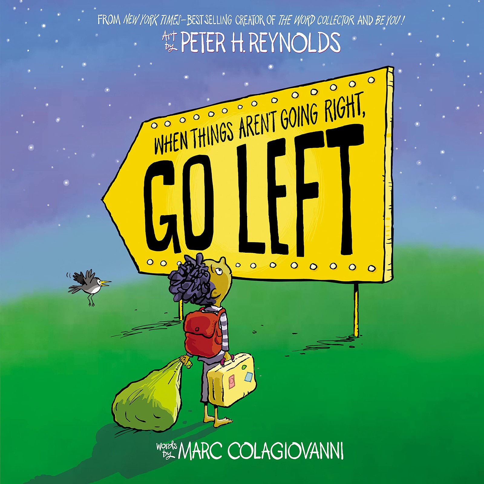 When Things Aren’t Going Right, Go Left – hardcover Reynolds, Peter H.|Col…
