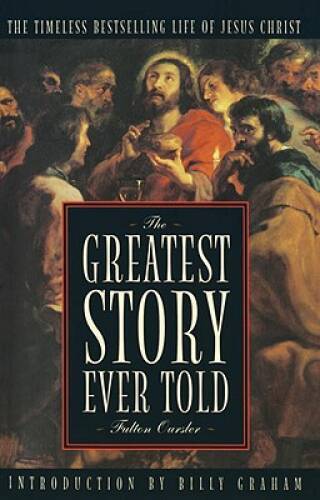 The Greatest Story Ever Told – Paperback By Oursler, Fulton – VERY GOOD