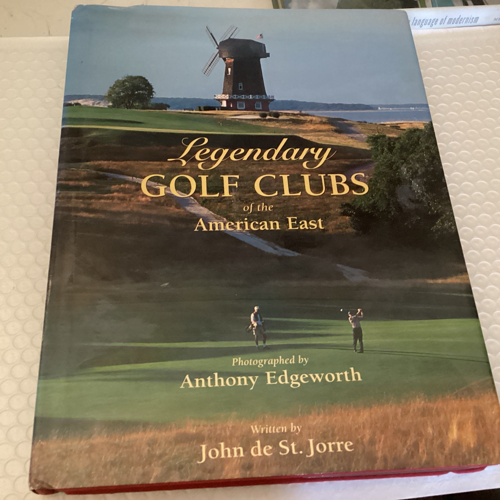 LEGENDARY GOLF CLUBS OF THE AMERICAN EAST – John de St Jorre & Anthony Edgeworth
