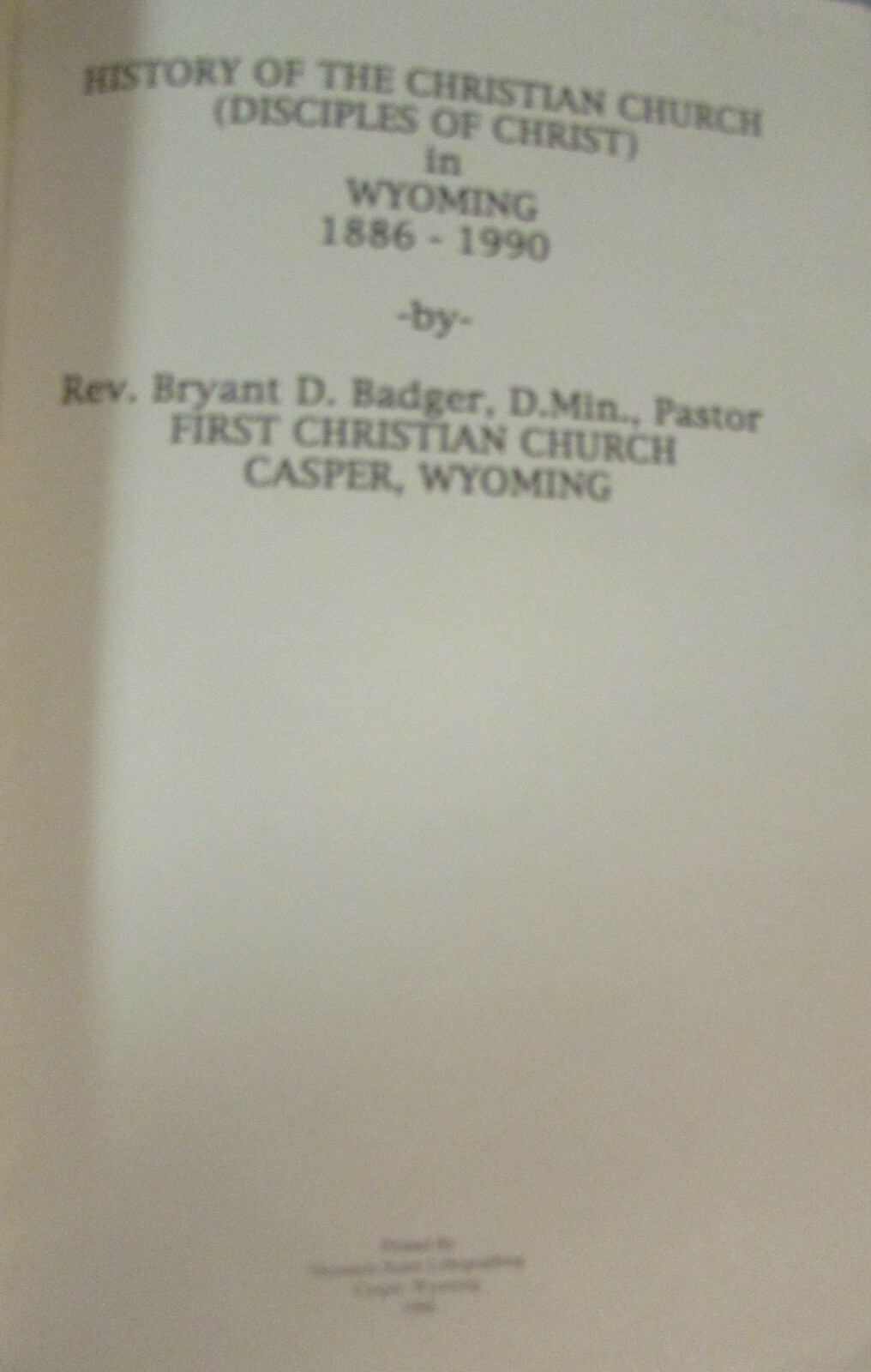HISTORY OF THE CHRISTIAN CHURCH (DISCIPLES OF CHRIST) IN WYOMING–PB/1st