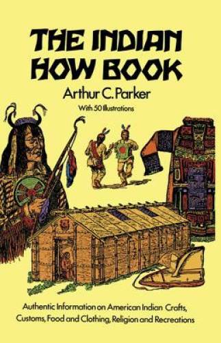The Indian How Book (Dover Children’s Classics) – Paperback – GOOD