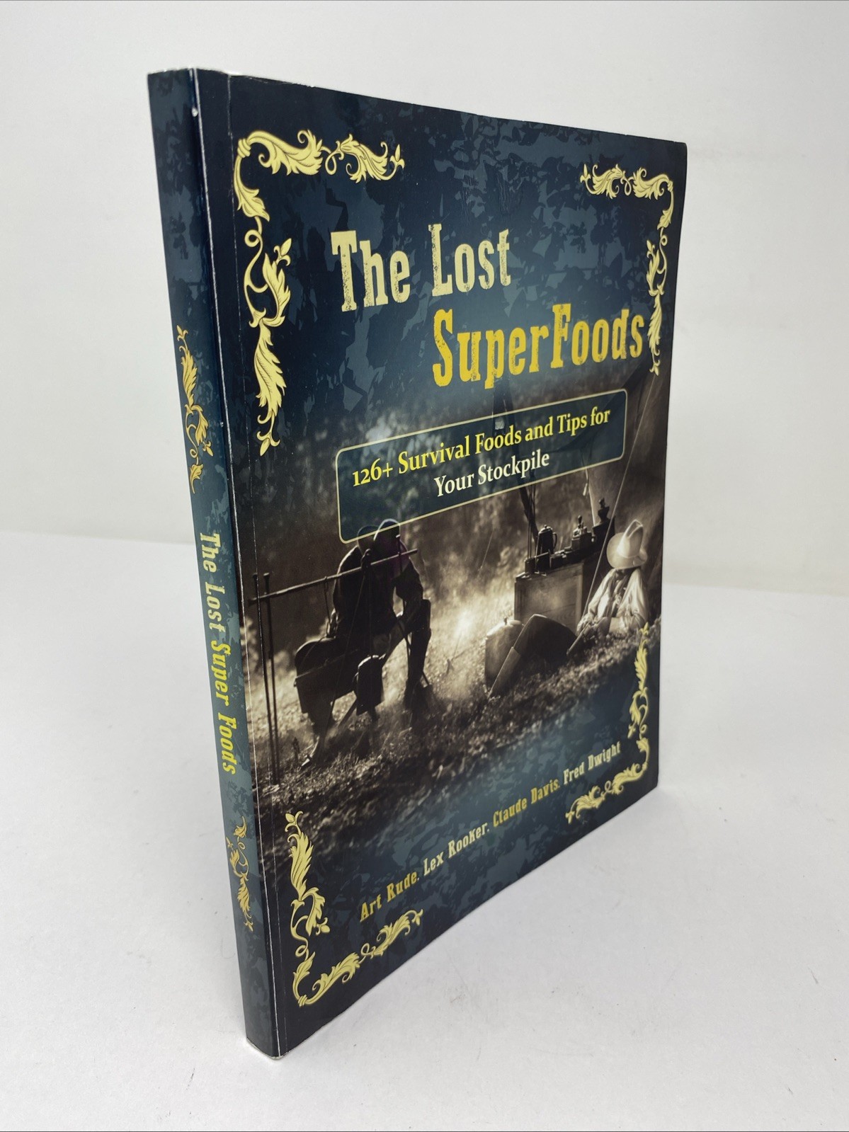 The Lost SuperFoods (2021 Paperback) — 126+ Survival Foods & Tips • Claude Davis
