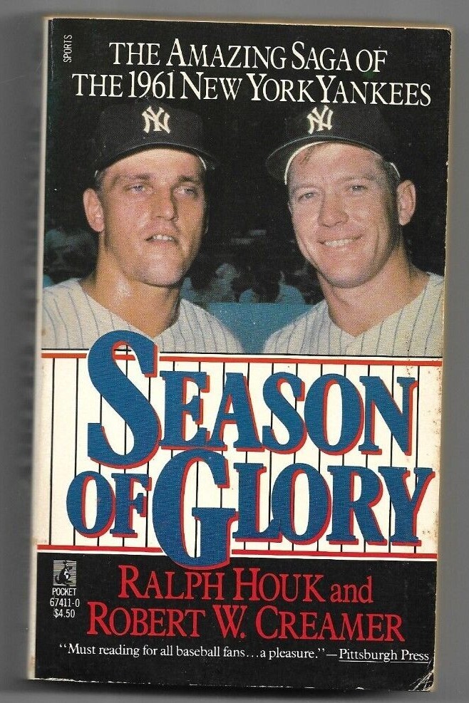 Seasons of Glory: Amazing Sage of the 1961 Yankees by Houk & Creamer 1989 PB