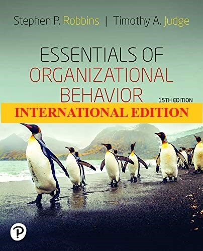 Essentials of Organizational Behavior By Stephen Robbins, 15TH INTERNATIONAL ED.