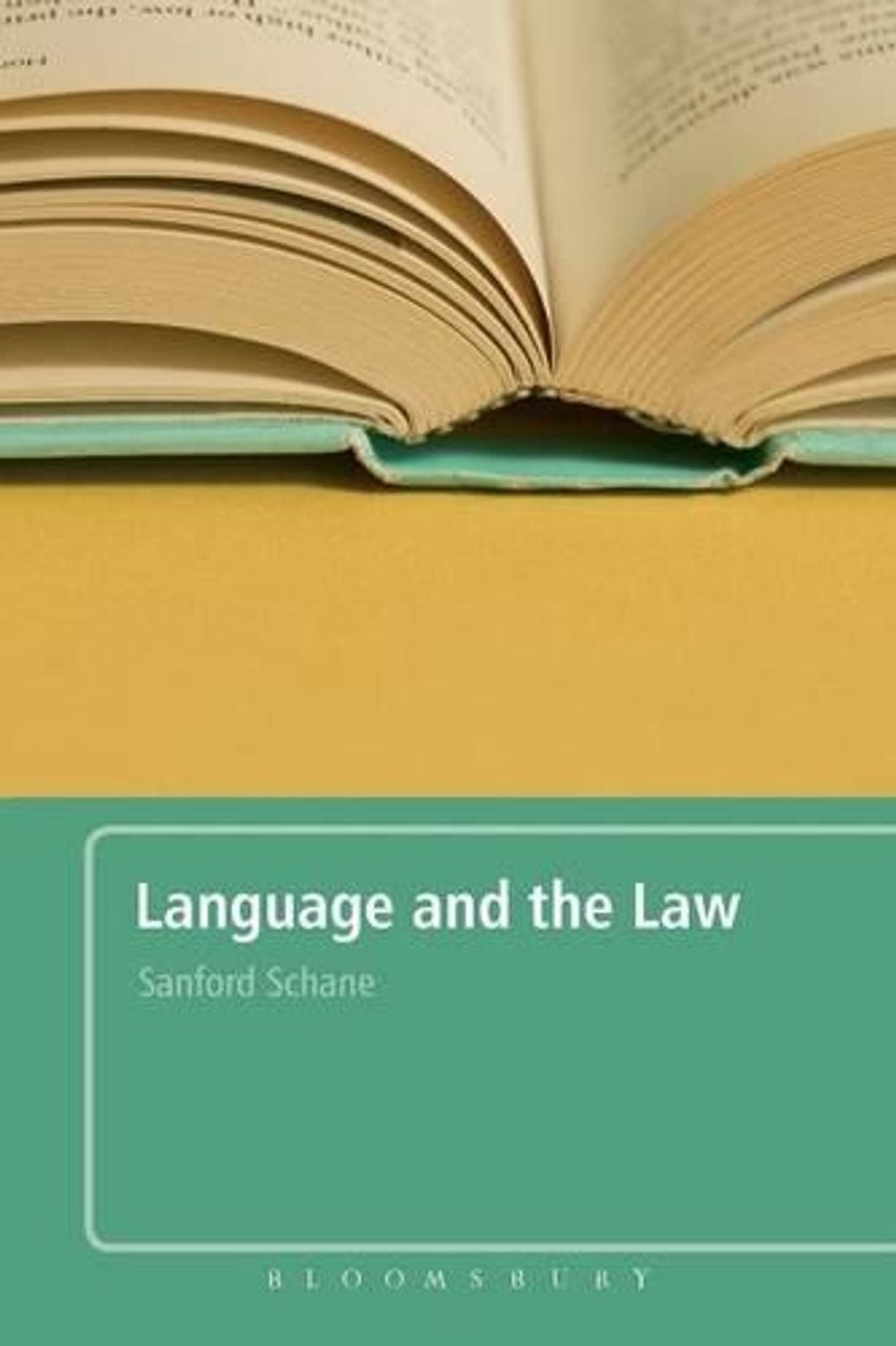Language and the Law: With a Foreword by Roger W. Shuy by Sanford Schane (Englis