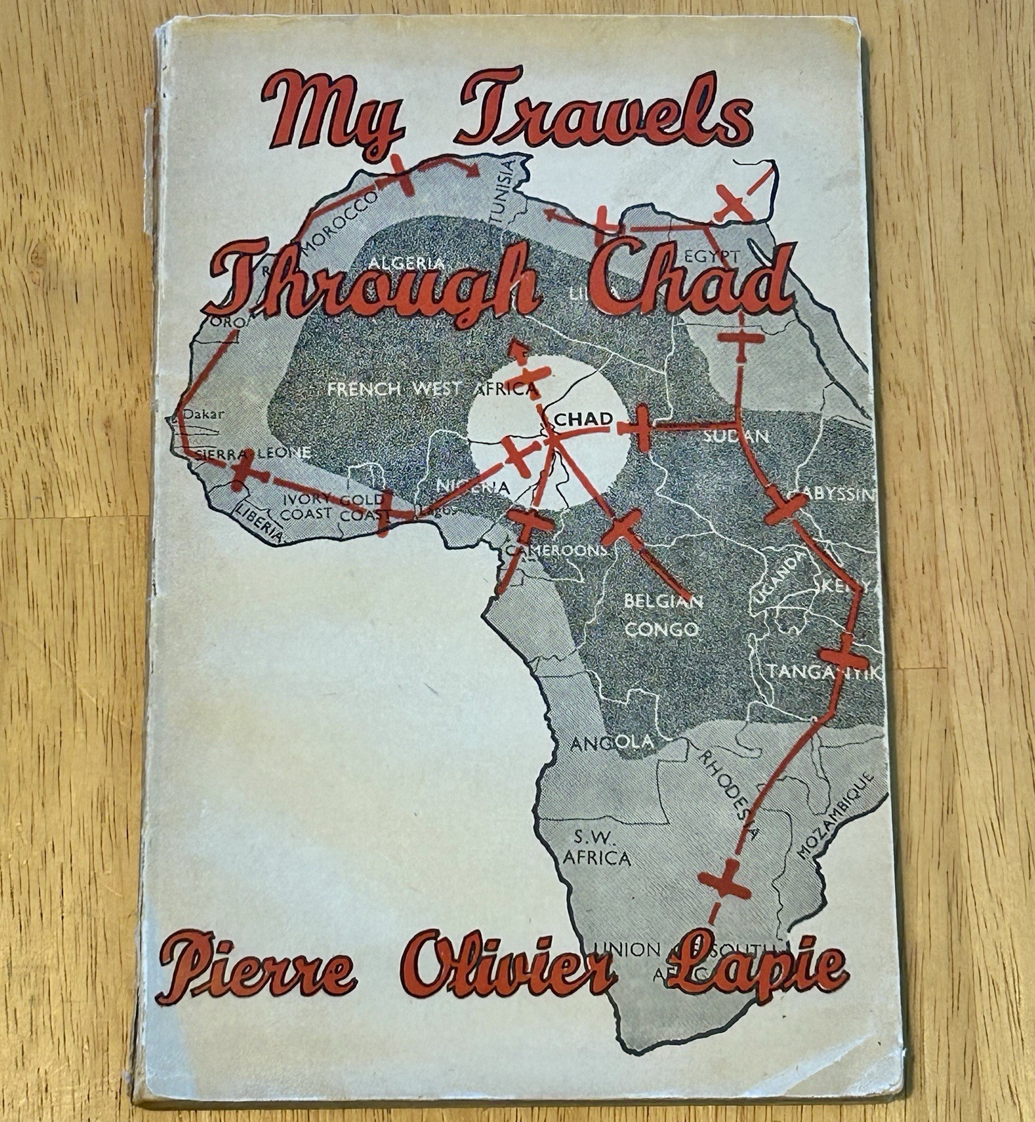 My Travels Through Chad – Pierre Olivier Lapie – 1943 1st Ed John Murray WWII