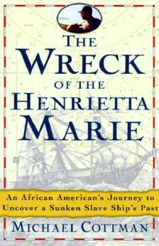 The Wreck of the Henrietta Marie: An African American’s Spiritual Journey – GOOD