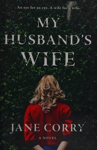 My Husband’s Wife: A Novel, Corry, Jane, Good Book