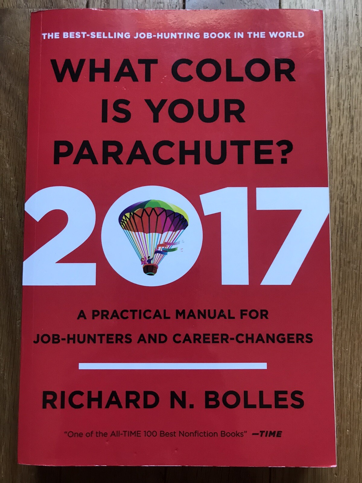What Color is Your Parachute? Job-Hunters & Career 2017 Richard N. Bolles