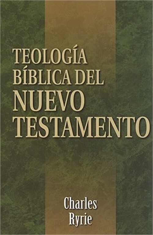 Teolog�a B�blica del Nuevo Testamento = Biblical Theology of the New Testament (