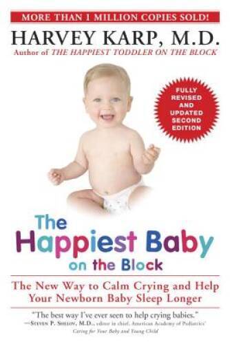 The Happiest Baby on the Block; Fully Revised and Updated Second Edition: – GOOD