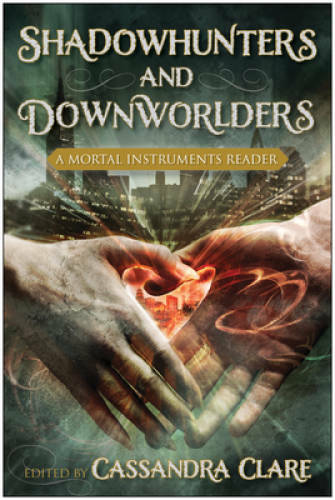 Shadowhunters and Downworlders: A Mortal Instruments Reader – Paperback – GOOD