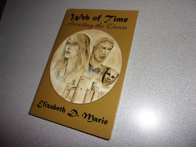 Web of Time: Awaiting the Dawn by Elizabeth D Marie 2015 Time Travel Paperback