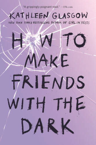 How to Make Friends with the Dark – Paperback By Glasgow, Kathleen – VERY GOOD