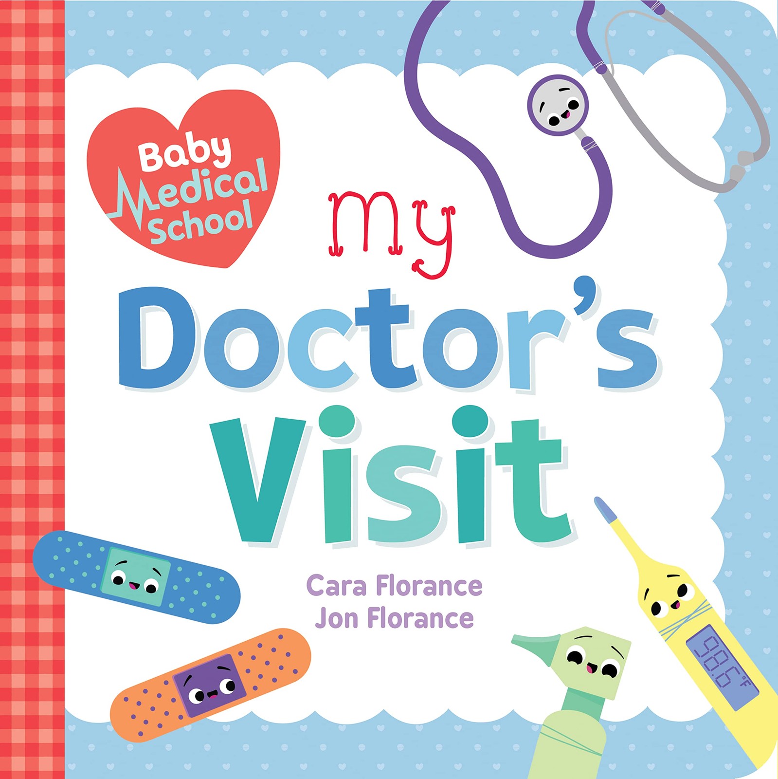 Baby Medical School: My Doctor’s Visit: Preparing Toddlers for Confident, Fe…
