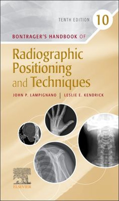 Bontrager’s Handbook of Radiographic Positioning and Techniques S