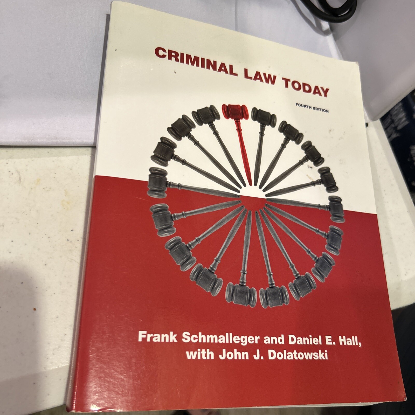 Criminal Law Today by Frank Schmalleger; Daniel E. Hall; John J. Dolatowski