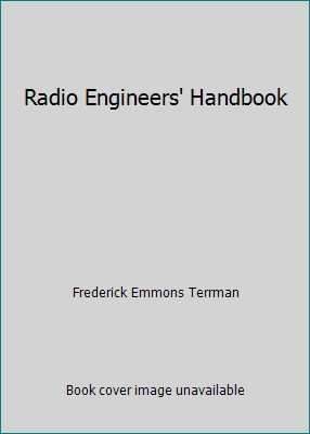 Radio Engineers’ Handbook by Frederick Emmons Terrman