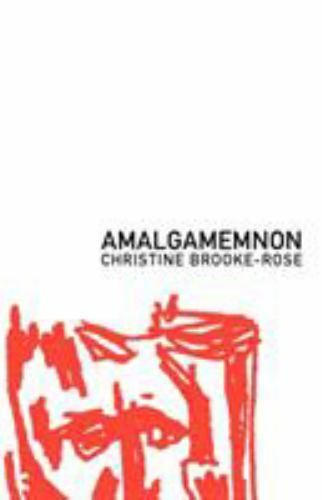 Amalgamemnon (British Literature) by Brooke-Rose, Christine